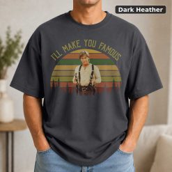 Young Gun Shirt, Emilio Estevez I'll Make You Famous Vintage T-Shirt, Movies Quote Unisex TShirt 7